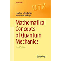 Mathematical Concepts of Quantum Mechanics [Paperback]