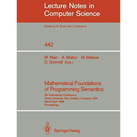 Mathematical Foundations of Programming Semantics: 5th International Conference, [Paperback]