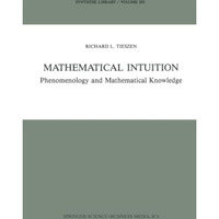 Mathematical Intuition: Phenomenology and Mathematical Knowledge [Paperback]