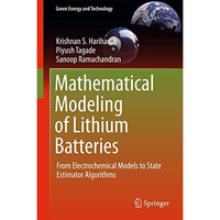 Mathematical Modeling of Lithium Batteries: From Electrochemical Models to State [Hardcover]