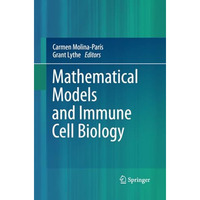 Mathematical Models and Immune Cell Biology [Paperback]