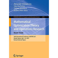 Mathematical Optimization Theory and Operations Research: Recent Trends: 20th In [Paperback]