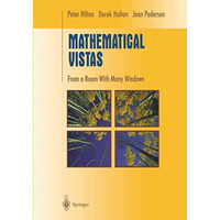 Mathematical Vistas: From a Room with Many Windows [Hardcover]