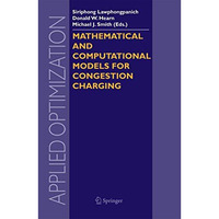 Mathematical and Computational Models for Congestion Charging [Paperback]