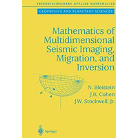 Mathematics of Multidimensional Seismic Imaging, Migration, and Inversion [Paperback]