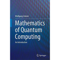 Mathematics of Quantum Computing: An Introduction [Hardcover]