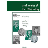 Mathematics of the 19th Century: Geometry, Analytic Function Theory [Paperback]