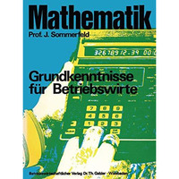 Mathematik: Grundkenntnisse f?r Betriebswirte [Paperback]