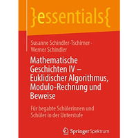 Mathematische Geschichten IV  Euklidischer Algorithmus, Modulo-Rechnung und Bew [Paperback]