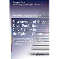 Measurement of Higgs Boson Production Cross Sections in the Diphoton Channel: wi [Paperback]