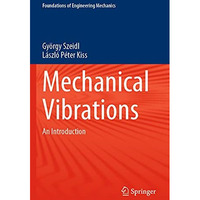 Mechanical Vibrations: An Introduction [Paperback]