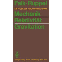 Mechanik Relativit?t Gravitation: Die Physik des Naturwissenschaftlers [Paperback]