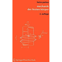 Mechanik der festen K?rper [Paperback]