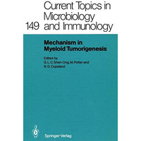 Mechanisms in Myeloid Tumorigenesis 1988: Workshop at the National Cancer Instit [Paperback]