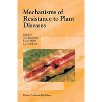 Mechanisms of Resistance to Plant Diseases [Paperback]