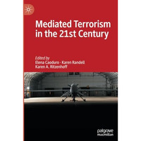 Mediated Terrorism in the 21st Century [Paperback]