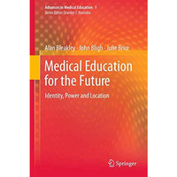 Medical Education for the Future: Identity, Power and Location [Hardcover]