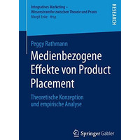 Medienbezogene Effekte von Product Placement: Theoretische Konzeption und empiri [Paperback]