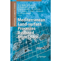 Mediterranean Land-surface Processes Assessed from Space [Hardcover]