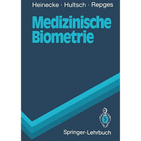 Medizinische Biometrie: Biomathematik und Statistik [Paperback]