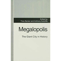 Megalopolis: The Giant City in History [Hardcover]