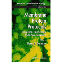 Membrane Protein Protocols: Expression, Purification, and Characterization [Paperback]