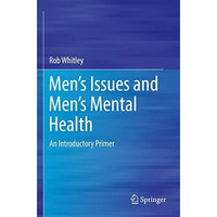 Mens Issues and Mens Mental Health: An Introductory Primer [Paperback]