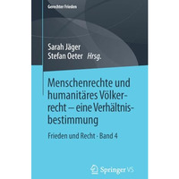 Menschenrechte und humanit?res V?lkerrecht - eine Verh?ltnisbestimmung: Frieden  [Paperback]