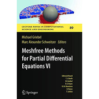 Meshfree Methods for Partial Differential Equations VI [Paperback]