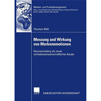 Messung und Wirkung von Markenemotionen: Neuromarketing als neuer verhaltenswiss [Paperback]