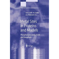 Metal Sites in Proteins and Models: Phosphatases, Lewis Acids and Vanadium [Paperback]