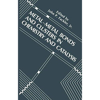 Metal-Metal Bonds and Clusters in Chemistry and Catalysis [Hardcover]