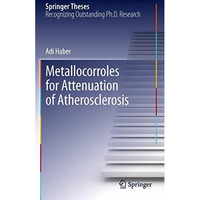 Metallocorroles for Attenuation of Atherosclerosis [Paperback]