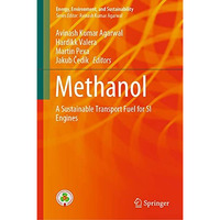 Methanol: A Sustainable Transport Fuel for SI Engines [Hardcover]