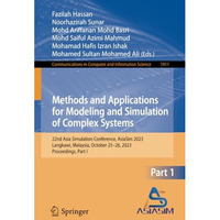 Methods and Applications for Modeling and Simulation of Complex Systems: 22nd As [Paperback]