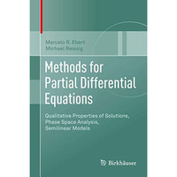 Methods for Partial Differential Equations: Qualitative Properties of Solutions, [Hardcover]