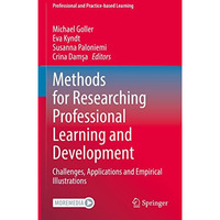 Methods for Researching Professional Learning and Development: Challenges, Appli [Hardcover]