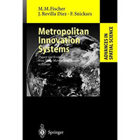 Metropolitan Innovation Systems: Theory and Evidence from Three Metropolitan Reg [Hardcover]