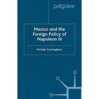 Mexico and the Foreign Policy of Napoleon III [Paperback]