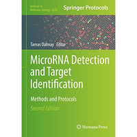 MicroRNA Detection and Target Identification: Methods and Protocols [Hardcover]