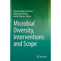 Microbial Diversity, Interventions and Scope [Paperback]