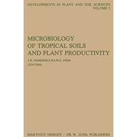 Microbiology of Tropical Soils and Plant Productivity [Paperback]