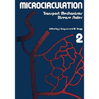 Microcirculation: Transport Mechanisms Disease States 2 [Paperback]