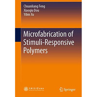 Microfabrication of Stimuli-Responsive Polymers [Hardcover]