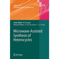 Microwave-Assisted Synthesis of Heterocycles [Hardcover]