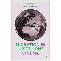 Migration in Lusophone Cinema [Paperback]