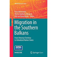 Migration in the Southern Balkans: From Ottoman Territory to Globalized Nation S [Paperback]