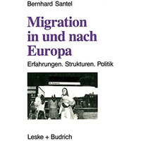 Migration in und nach Europa: Erfahrungen. Strukturen. Politik [Paperback]