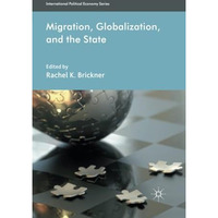 Migration, Globalization, and the State [Paperback]