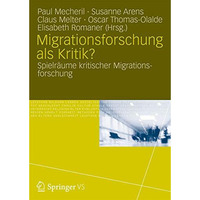 Migrationsforschung als Kritik?: Spielr?ume kritischer Migrationsforschung [Paperback]